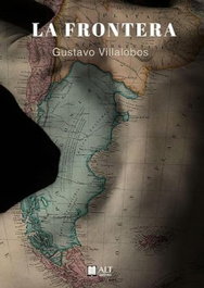 La frontera, Gustavo Villalobos - ALT AUTORES EDITORIAL