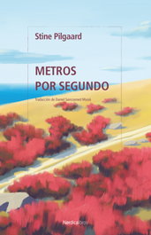 Metros por segundo, Stine Pilgaard - NORDICA LIBROS