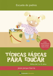 Técnicas básicas para educar, Jesús Jarque García - GESFOMEDIA
