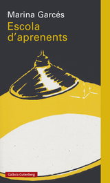 Escola d'aprenents, Marina Garcés - GALAXIA GUTENBERG