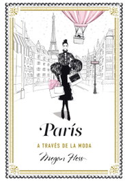 París a través de la moda, Megan Hess - LUNWERG EDITORES