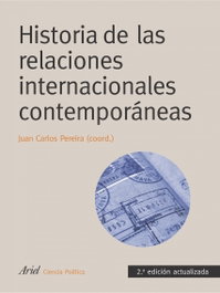 ARIEL, Historia de las relaciones internacionales contemporáneas - Juan Carlos Pereira