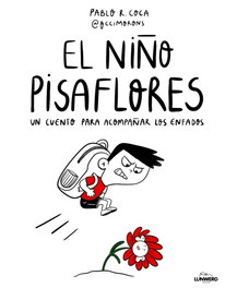 El niño pisaflores, Pablo R. Coca - LUNWERG EDITORES