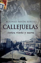 Callejuelas, contra viento y marea, Alfonso Pavón Benítez - EDITORIAL FANES (IBD)