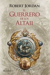 EL GUERRERO DE LOS ALTAII, Robert Jordan - La Rueda del Tiempo