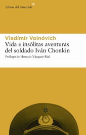 Vida e insólitas aventuras soldado Ivan Chonking, Vladimir Voinovich - LIBROS DEL ASTEROIDE