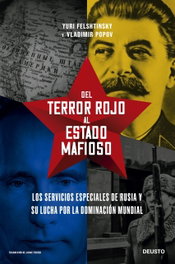 Del terror rojo al Estado mafioso, Yuri Felshtinsky y Vladimir Popov - DEUSTO
