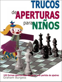 LA CASA DE AJEDREZ Trucos de aperturas para niños
