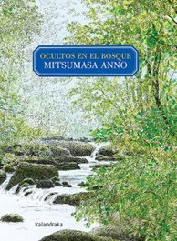 Ocultos en el bosque, Mitsumasa Anno - KALANDRAKA