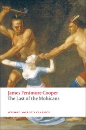 OXFORD UNIVERSITY PRESS, LAST OF THE MOHICANS - OXFORD WORLD'S CLASSICS