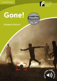 CAMBRIDGE, Gone! - Cambridge Discovery Readers