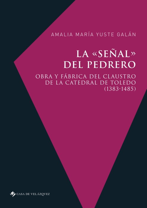 La «señal» del pedrero, Amalia María Yuste Galán - EDITORIAL CASA DE VELAZQUEZ