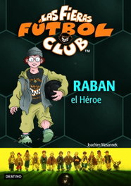 Raban, el héroe, Joachim Masannek - DESTINO INFANTIL