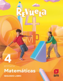 SM, Matemáticas. Trimestres temáticos. 4 Primaria. Revuela - SM