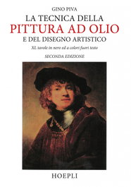 ULRICO HOEPLI, La tecnica della pittura ad olio e del disegno artistico