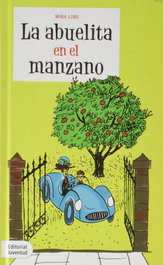 JUVENTUD, La abuelita en el manzano - Mira Lobe