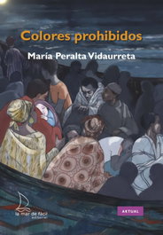 COLORES PROHIBIDOS, María Peralta Vidaurreta - LA MAR DE FACIL