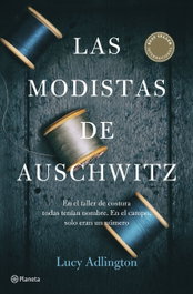 Las modistas de Auschwitz, Lucy Adlington - PLANETA