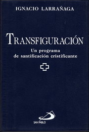 Transfiguración, Ignacio Larrañaga - SAN PABLO EDITORIAL