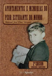 Apuntamentos e memorias do peor estudante do mundo, Manuel José Díaz Vázquez - TERRA IGNOTA