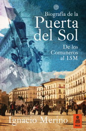 Biografía de la Puerta del Sol, Ignacio Merino Bobillo - KAILAS