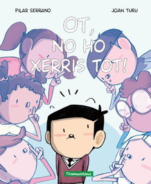 Ot, no ho xerris tot!, Pilar Serrano Burgos - TRAMUNTANA