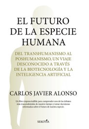 El futuro de la especie humana, Carlos Javier Alonso Gutiérrez - SEKOTIA
