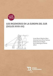 Los ingenieros en la Europa del Sur (Siglos XVIII-XX), Antonio Jesús Pinto Tortosa - TIRANT LO BLANCH