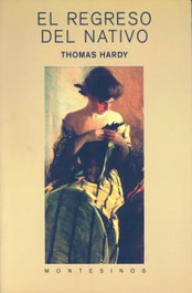 INTERVENCION CULTURAL ED. El regreso del nativo, Thomas Hardy - INTERVENCION CULTURAL ED.