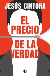 El precio de la verdad, Jesús Cintora - EDICIONES B