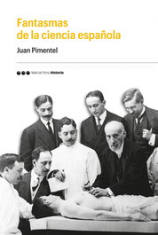 Fantasmas de la ciencia española, Juan Pimentel Igea - MARCIAL PONS
