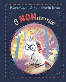 O NONICORNIO, Marc-Uwe Kling - PICARONA