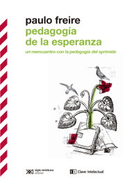 Pedagogía de la esperanza, Paulo Freire - CLAVE INTELECTUAL