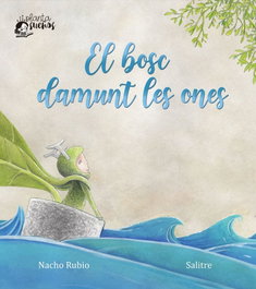 PLANTASUEÑOS EDITORIAL, El bosc damunt les ones