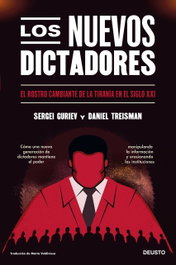 Deusto, LOS NUEVOS DICTADORES: ROSTRO CAMBIANTE TIRANÍA SIGLO XXI, Daniel Treisman y Sergei Guriev - Deusto