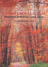 CANDO CAEN AS FOLLAS, Xosé Ramón Campos - IR INDO