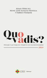 Quo vadis? Pensar y actuar en tiempos de incertidumbre, Ayaan Hirsi Ali - CEU EDICIONES