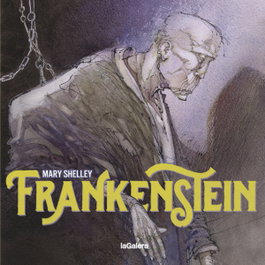 Frankenstein, Mary Wollstonecraft Shelley - LA GALERA