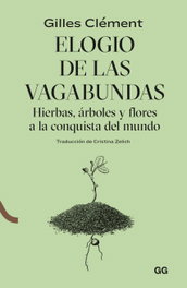 Elogio de las vagabundas, Gilles Clément - GUSTAVO GILI