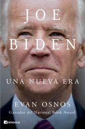 Joe Biden: Una nueva era, Evan Osnos - PENINSULA
