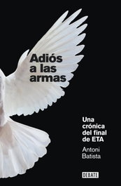 Adiós a las armas, Antoni Batista - DEBATE