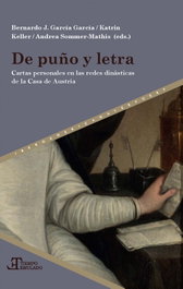 IBEROAMERICANA - VERVUERT, De puño y letra: cartas personales en las redes dinásticas de la Casa de los Austrias