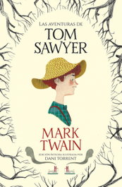 Las aventuras de Tom Sawyer, Mark Twain - Alfaguara
