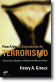 Para Além do Espectáculo do Terrorismo, Henry Giroux - EDIÇOES PEDAGO