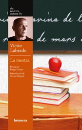 La mestra, Víctor Labrado - BROMERA EDICIONS