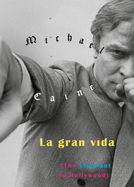 La Gran Vida, Michael Caine - FULGENCIO PIMENTEL