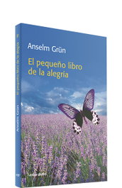 VERBO DIVINO, El pequeño libro de la alegría (Surcos) - Anselm Grün