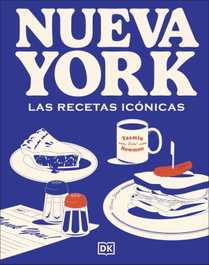 Dorling Kindersley (DK) Nueva York: Las recetas icónicas