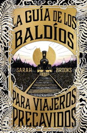 UMBRIEL, La guía de los Baldíos para viajeros precavidos, Sarah Brooks
