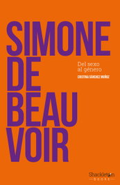 SIMONE DE BEAUVOIR: DEL SEXO AL GÉNERO, Cristina Sánchez Muñoz - SHACKLETON BOOKS